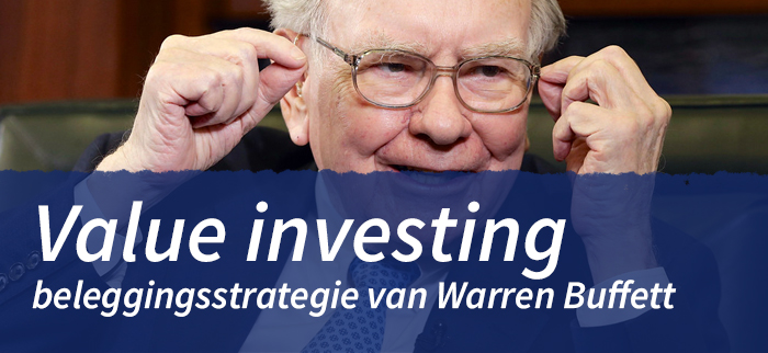 Wat is value investing? Alles over de beleggingstechniek van Warren Buffett